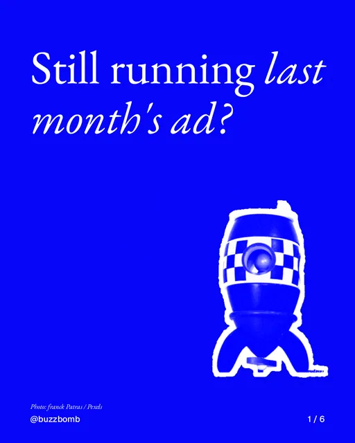 Carousel for BuzzBomb: "Still running last month's ad?". Cutout essay, 6 slides, dark palette.