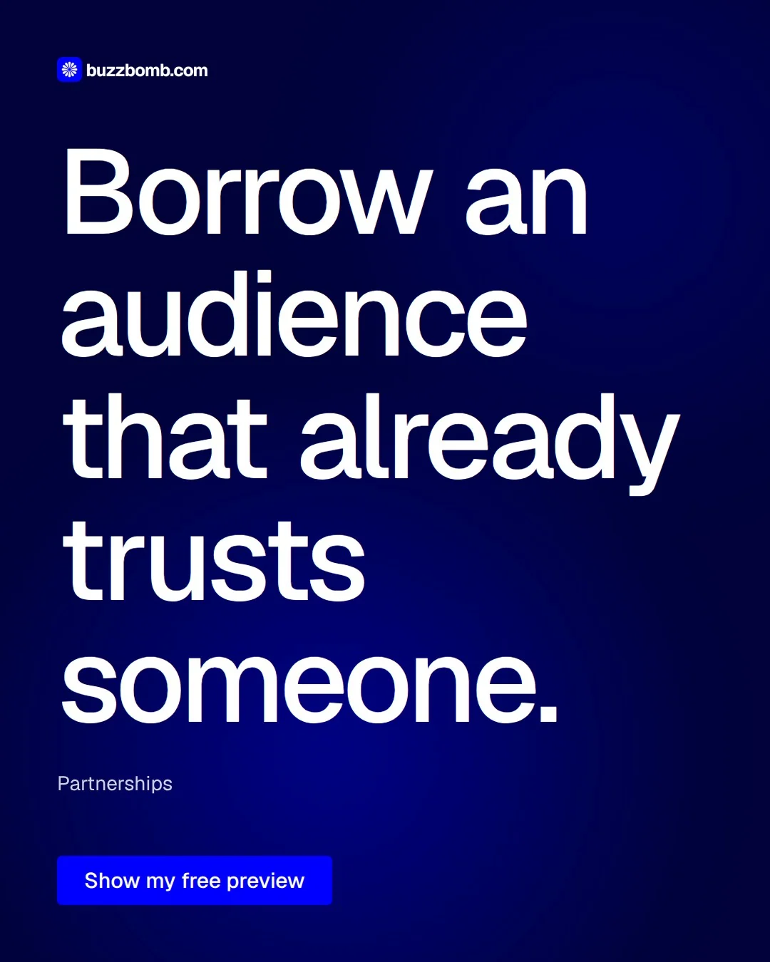 Video for BuzzBomb: "Borrow an audience that already trusts someone.". Doc motion loop, 8.0 s, dark palette.