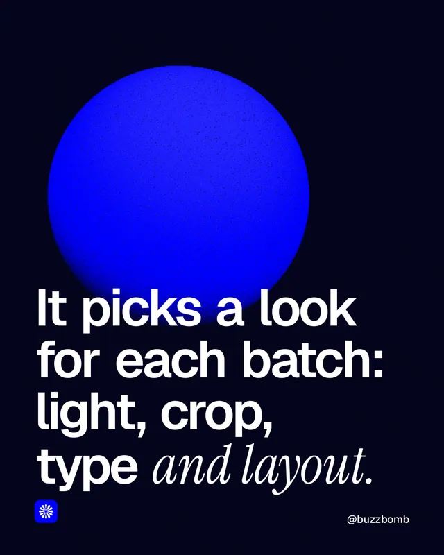 Instagram portrait post for BuzzBomb: "It picks a look for each batch: light, crop, type and layout." Auto 4x5 style, technique:shader field layout, dark palette in black, blue.
