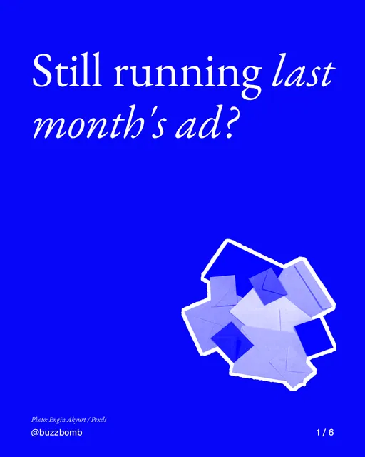 Carousel for BuzzBomb: "Still running last month's ad?". Cutout essay, 6 slides, dark palette.