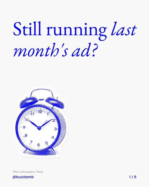 Carousel for BuzzBomb: "Still running last month's ad?". Cutout essay, 6 slides, light palette.
