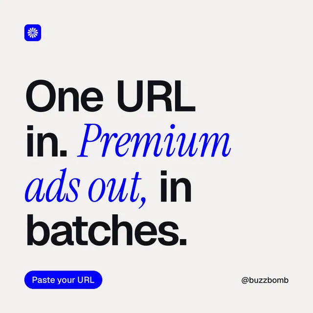 Instagram post for BuzzBomb: "One URL in. Premium ads out, in batches." Caption style, technique:mixed type lockup layout, light palette in white, blue.