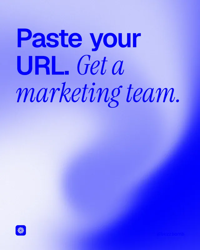 Instagram portrait post for BuzzBomb: "Paste your URL. Get a marketing team." Auto 4x5 style, technique:shader field layout, light palette in blue, white.