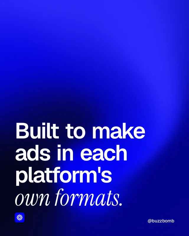Instagram portrait post for BuzzBomb: "Built to make ads in each platform's own formats." Auto 4x5 style, technique:shader field layout, dark palette in blue.