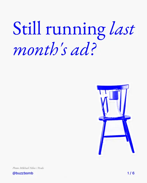 Carousel for BuzzBomb: "Still running last month's ad?". Cutout essay, 6 slides, light palette.