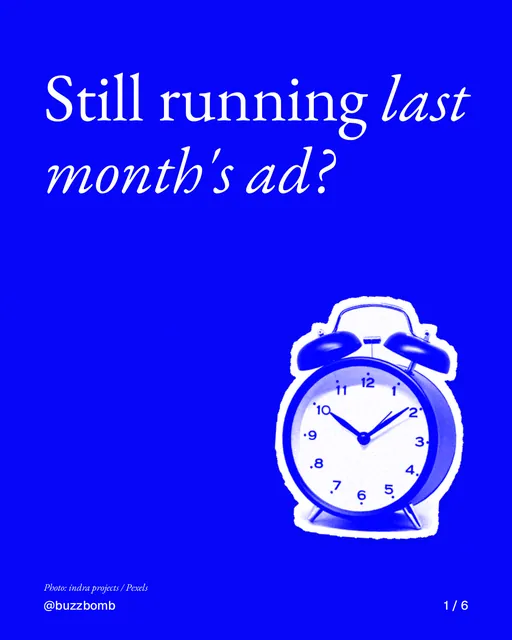 Carousel for BuzzBomb: "Still running last month's ad?". Cutout essay, 6 slides, dark palette.