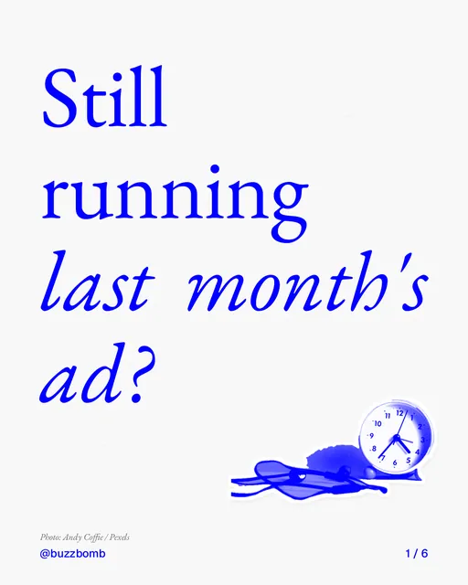 Carousel for BuzzBomb: "Still running last month's ad?". Cutout essay, 6 slides, light palette.