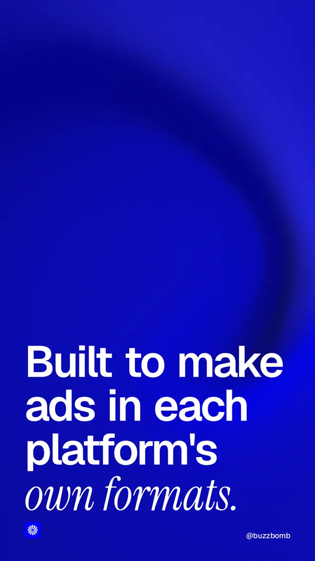 Instagram story for BuzzBomb: "Built to make ads in each platform's own formats." Auto 9x16 style, technique:shader field layout, dark palette in blue.