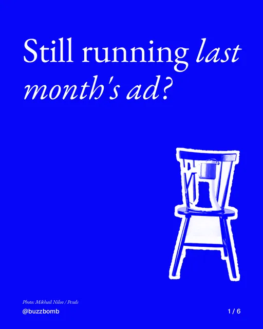 Carousel for BuzzBomb: "Still running last month's ad?". Cutout essay, 6 slides, dark palette.