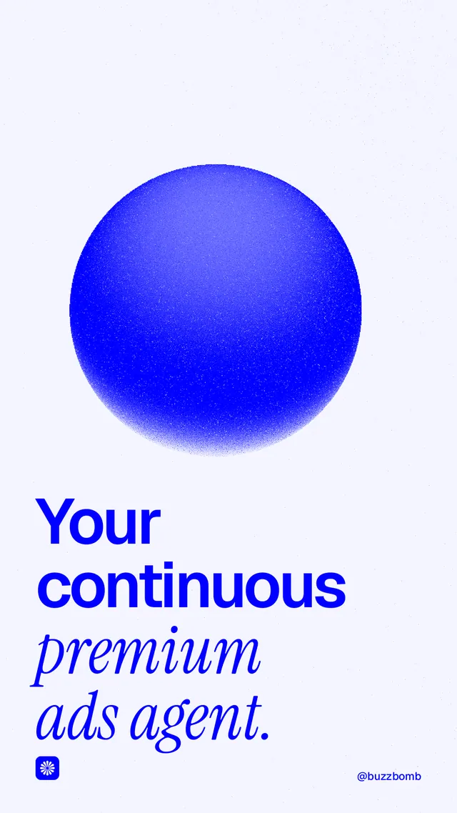 Instagram story for BuzzBomb: "Your continuous premium ads agent." Auto 9x16 style, technique:shader field layout, light palette in white, blue.
