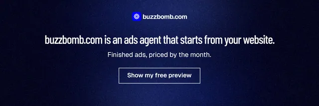 X header for BuzzBomb: "buzzbomb.com is an ads agent that starts from your website." Dark deco style, centred layout, dark palette in blue, black.