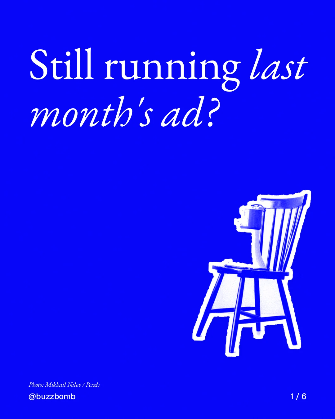 Carousel for BuzzBomb: "Still running last month's ad?". Cutout essay, 6 slides, dark palette.