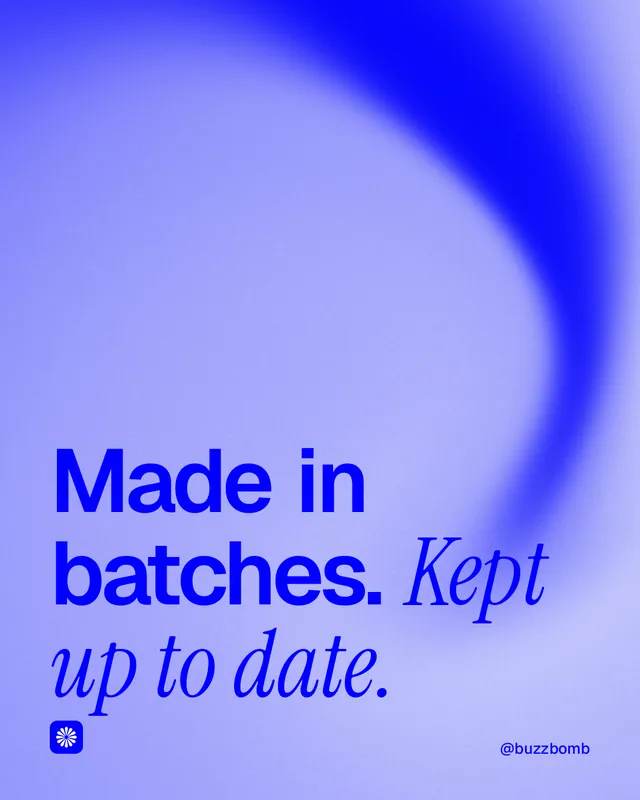 Instagram portrait post for BuzzBomb: "Made in batches. Kept up to date." Auto 4x5 style, technique:shader field layout, light palette in blue.