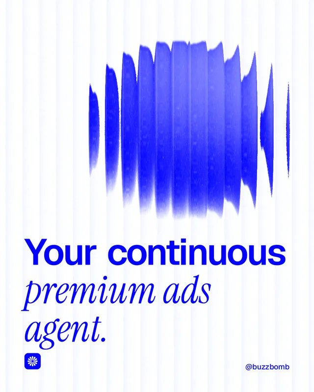 Instagram portrait post for BuzzBomb: "Your continuous premium ads agent." Auto 4x5 style, technique:shader field layout, light palette in white, blue.