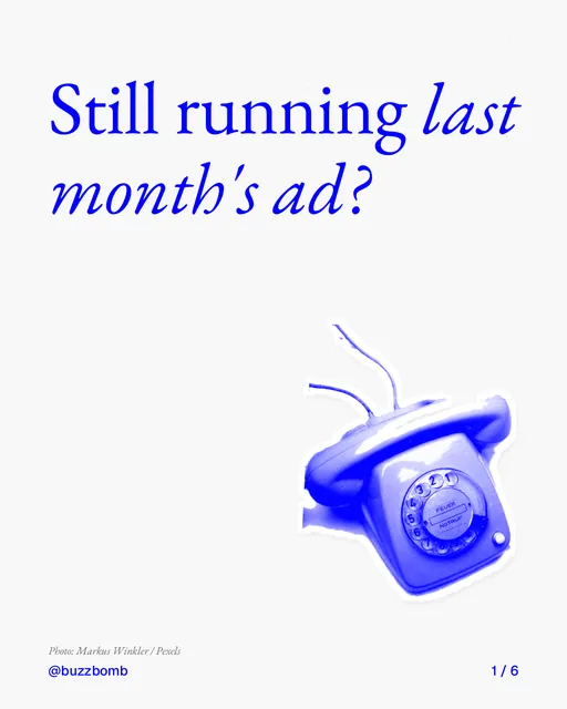 Carousel for BuzzBomb: "Still running last month's ad?". Cutout essay, 6 slides, light palette.