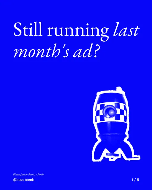 Carousel for BuzzBomb: "Still running last month's ad?". Cutout essay, 6 slides, dark palette.