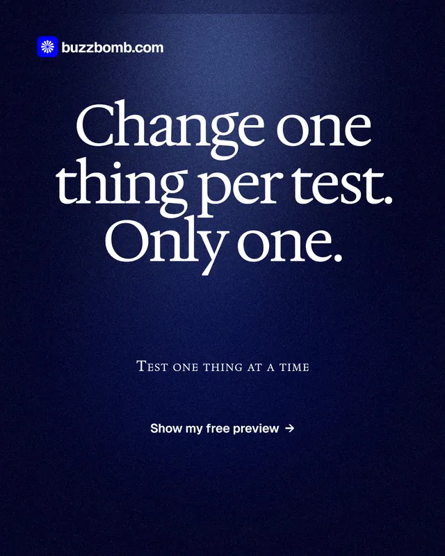 Instagram portrait post for BuzzBomb: "Change one thing per test. Only one." Dark deco style, smallcaps layout, dark palette in blue, black.