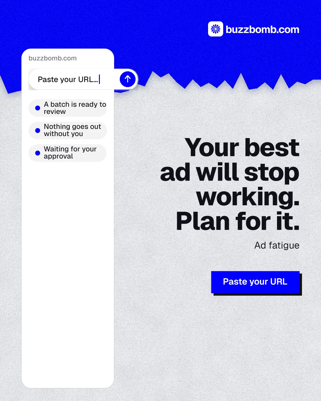 Instagram portrait post for BuzzBomb: "Your best ad will stop working. Plan for it." Paper trio style, right layout, light palette in white, blue.
