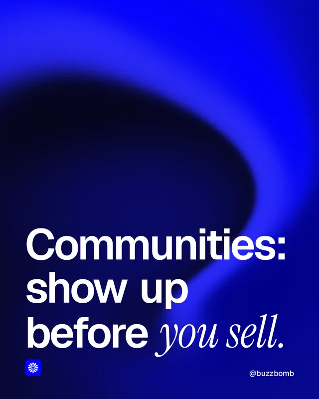 Instagram portrait post for BuzzBomb: "Communities: show up before you sell." Auto 4x5 style, technique:shader field layout, dark palette in blue.