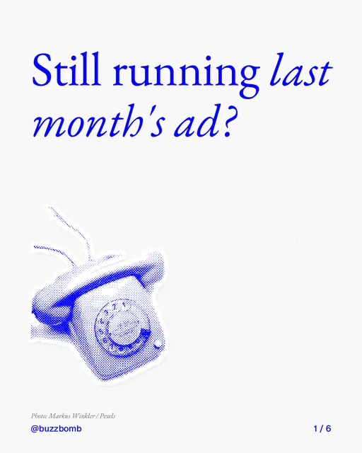 Carousel for BuzzBomb: "Still running last month's ad?". Cutout essay, 6 slides, light palette.
