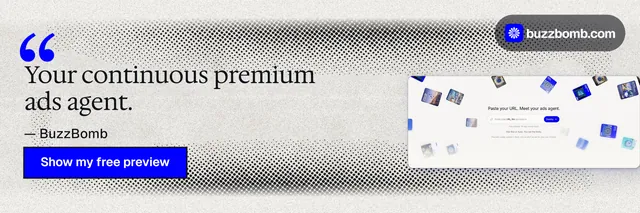 X header for BuzzBomb: "Your continuous premium ads agent." Ink sticker style, quote layout, light palette in white, grey, blue.