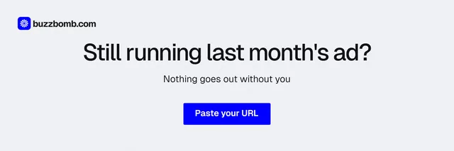 X header for BuzzBomb: "Still running last month's ad?" Data card style, centred layout, light palette in white, blue.