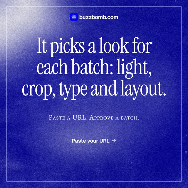 Instagram post for BuzzBomb: "It picks a look for each batch: light, crop, type and layout." Editorial style, smallcaps layout, dark palette in blue.