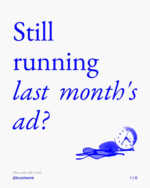 Carousel for BuzzBomb: "Still running last month's ad?". Cutout essay, 6 slides, light palette.