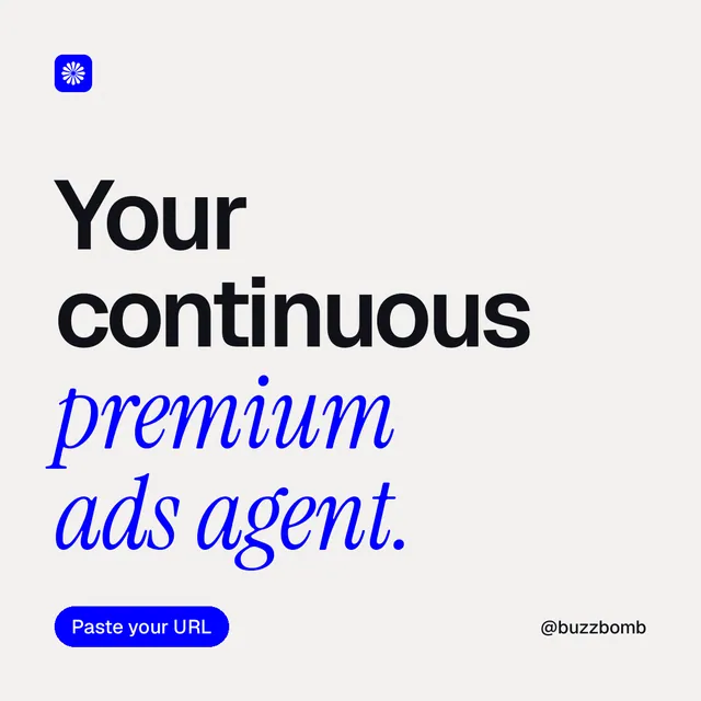 Instagram post for BuzzBomb: "Your continuous premium ads agent." Caption style, technique:mixed type lockup layout, light palette in white, blue.