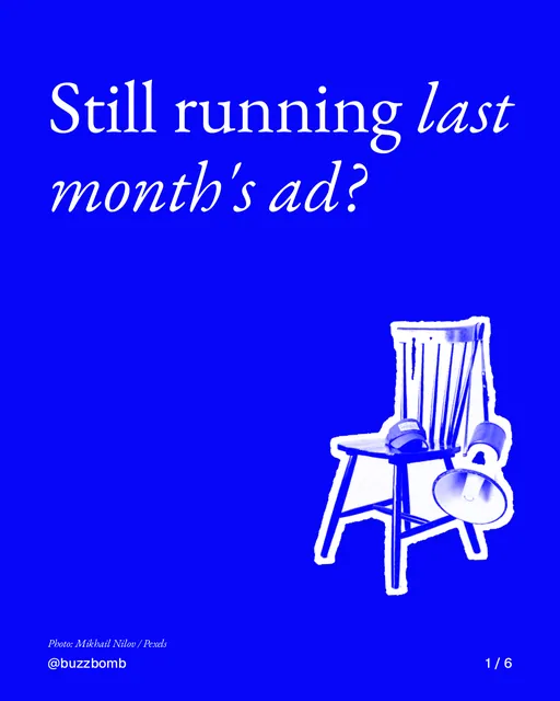 Carousel for BuzzBomb: "Still running last month's ad?". Cutout essay, 6 slides, dark palette.