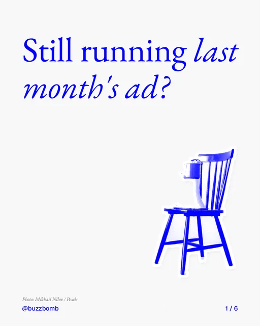 Carousel for BuzzBomb: "Still running last month's ad?". Cutout essay, 6 slides, light palette.