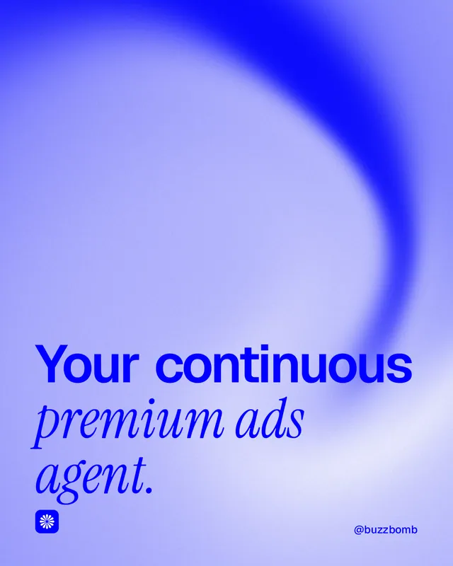 Instagram portrait post for BuzzBomb: "Your continuous premium ads agent." Auto 4x5 style, technique:shader field layout, light palette in blue.