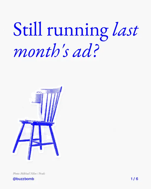 Carousel for BuzzBomb: "Still running last month's ad?". Cutout essay, 6 slides, light palette.