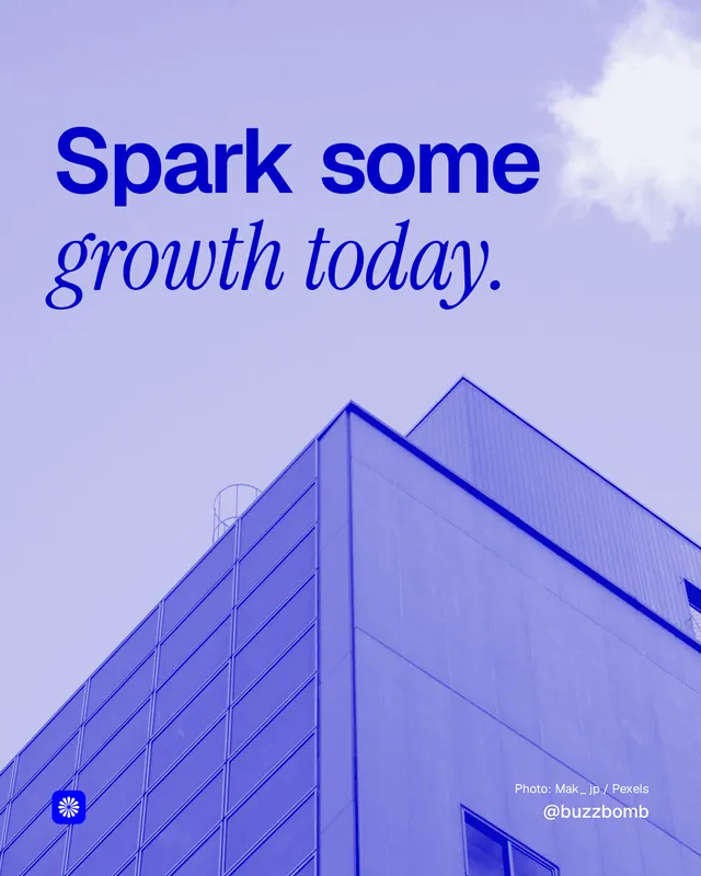Instagram portrait post for BuzzBomb: "Spark some growth today." Duotone style, technique:pexels ingredient layout, light palette in blue.