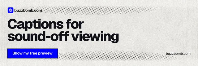 X header for BuzzBomb: "Captions for sound-off viewing". Ink sticker style, poster layout, light palette in white, grey.