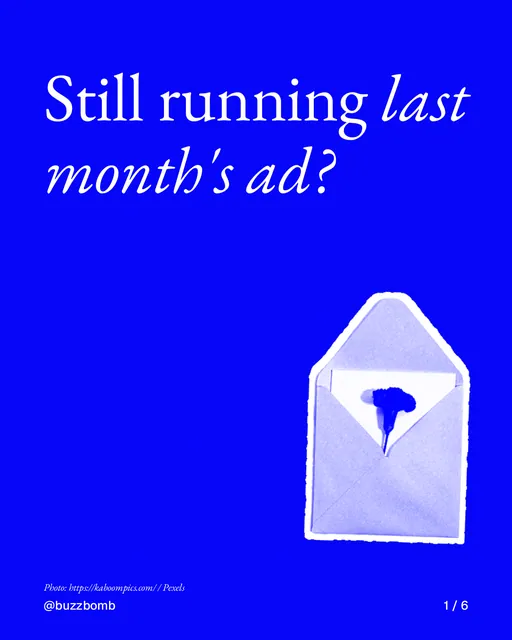 Carousel for BuzzBomb: "Still running last month's ad?". Cutout essay, 6 slides, dark palette.