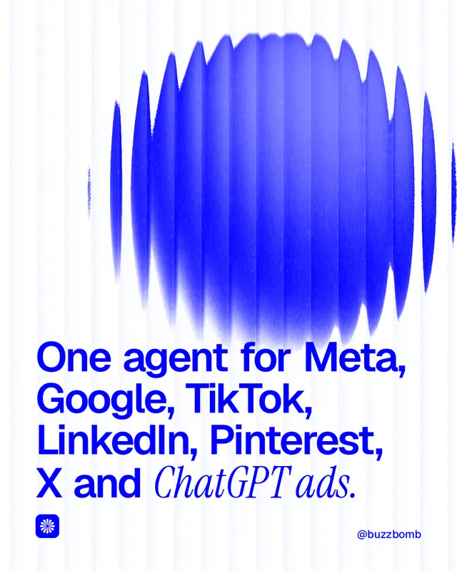 Instagram portrait post for BuzzBomb: "One agent for Meta, Google, TikTok, LinkedIn, Pinterest, X and ChatGPT ads." Auto 4x5 style, technique:shader field layout, light palette in blue, white.