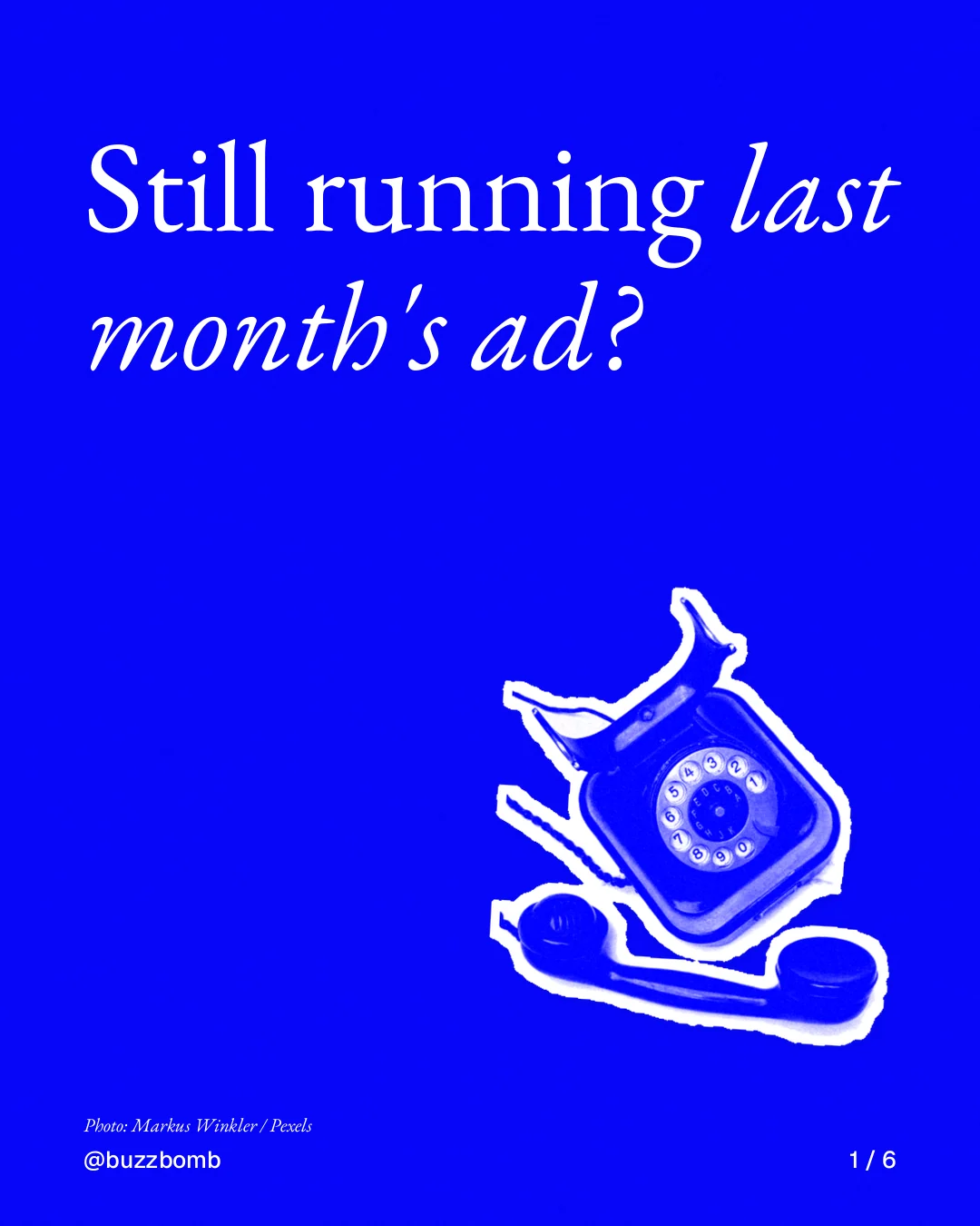 Carousel for BuzzBomb: "Still running last month's ad?". Cutout essay, 6 slides, dark palette.