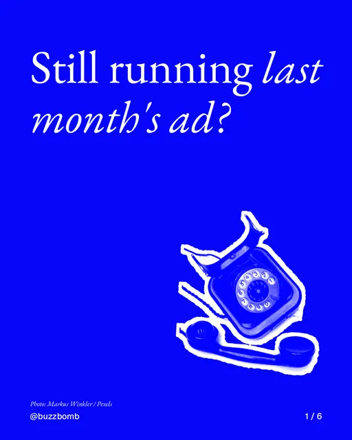 Carousel for BuzzBomb: "Still running last month's ad?". Cutout essay, 6 slides, dark palette.