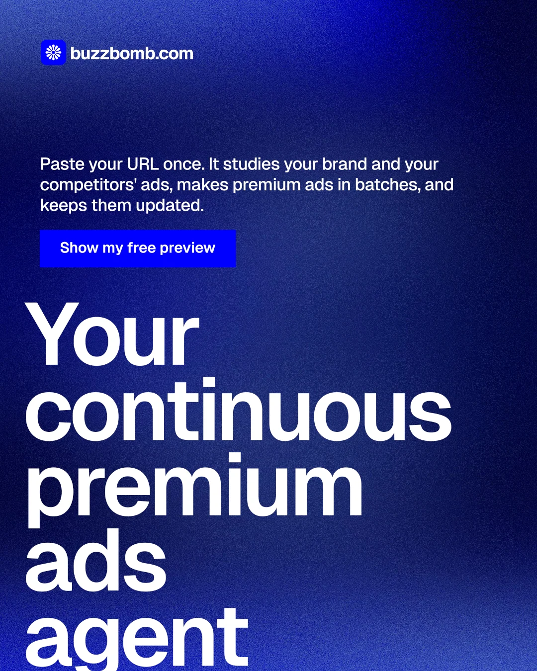 Instagram portrait post for BuzzBomb: "Your continuous premium ads agent." Swiss style, oversized layout, dark palette in blue.