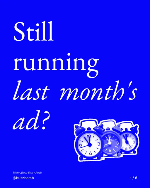 Carousel for BuzzBomb: "Still running last month's ad?". Cutout essay, 6 slides, dark palette.