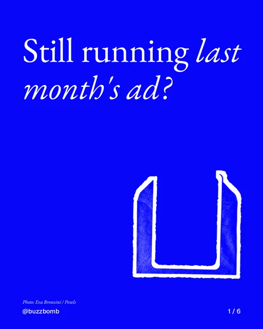 Carousel for BuzzBomb: "Still running last month's ad?". Cutout essay, 6 slides, dark palette.