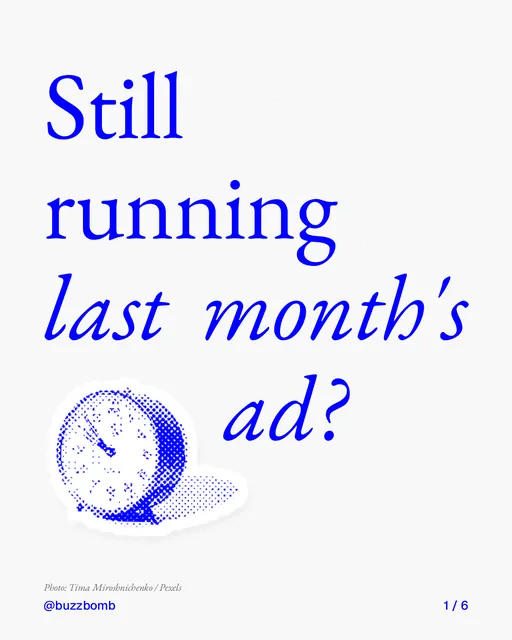 Carousel for BuzzBomb: "Still running last month's ad?". Cutout essay, 6 slides, light palette.