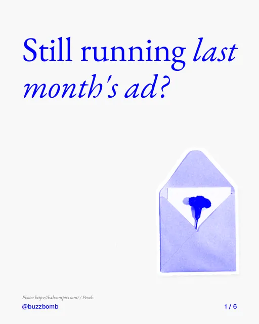 Carousel for BuzzBomb: "Still running last month's ad?". Cutout essay, 6 slides, light palette.