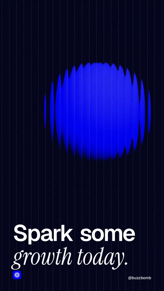 Instagram story for BuzzBomb: "Spark some growth today." Auto 9x16 style, technique:shader field layout, dark palette in black, blue.