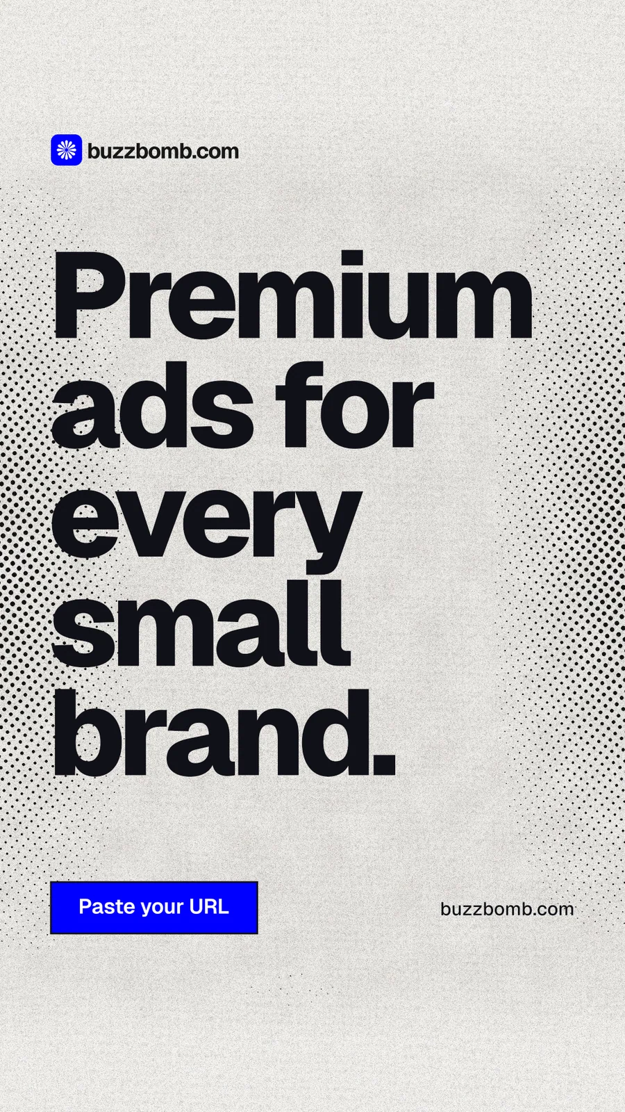Instagram story for BuzzBomb: "Premium ads for every small brand." Ink sticker style, poster layout, light palette in white, grey.