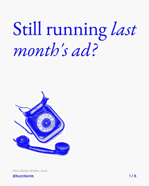 Carousel for BuzzBomb: "Still running last month's ad?". Cutout essay, 6 slides, light palette.