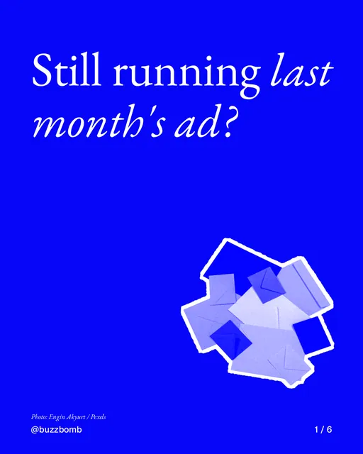 Carousel for BuzzBomb: "Still running last month's ad?". Cutout essay, 6 slides, dark palette.