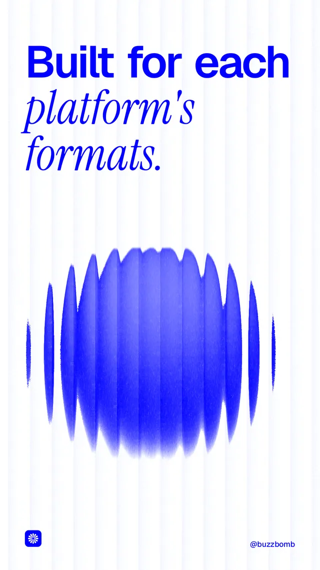 Instagram story for BuzzBomb: "Built for each platform's formats." Auto 9x16 style, technique:shader field layout, light palette in white, blue.
