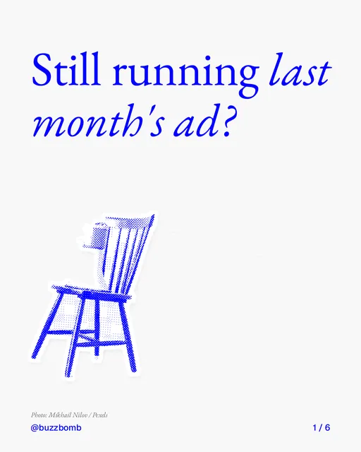 Carousel for BuzzBomb: "Still running last month's ad?". Cutout essay, 6 slides, light palette.